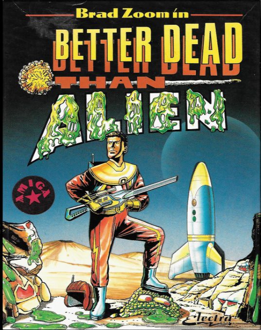 Better Dead Than Alien!