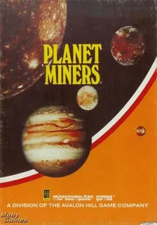 The Planet Miners
