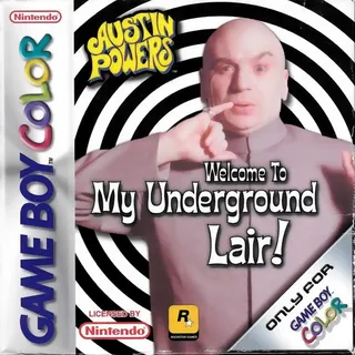 Austin Powers : Welcome to my Underground Lair!