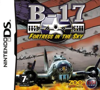 B-17 - Fortress In The Sky
