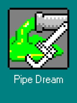 Pipe Dream
