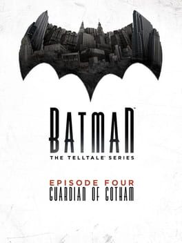 Batman - The Telltale Series - Episode 4 - Guardian of Gotham