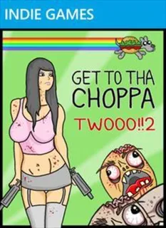 GET TO THA CHOPPA TWOOO!!2