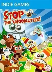 Stop The Woodcutter
