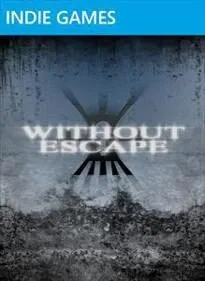 Without Escape