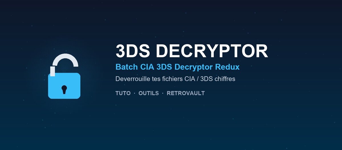 Batch CIA 3DS Decryptor Redux : le tuto pour décrypter tes jeux 3DS (CIA/3DS)