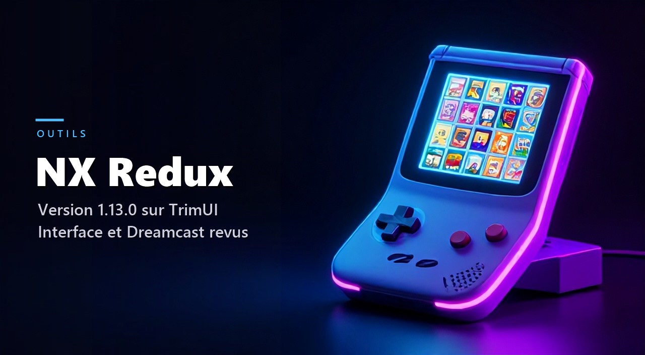 NX Redux 1.13.0 modernise son interface et peaufine l'émulation Dreamcast sur TrimUI